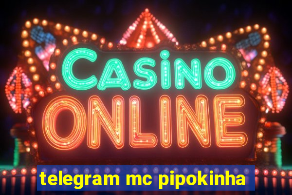 telegram mc pipokinha